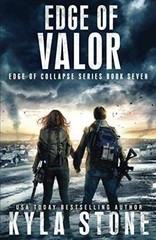 Edge of Valor: A Post-Apocalyptic EMP – Paperback, by Stone Kyla – Very Good