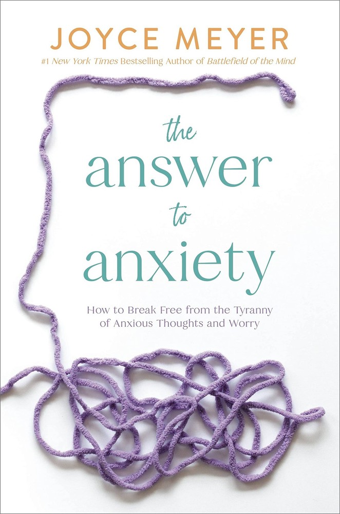 The Answer to Anxiety: How to Break Free from the Tyranny of Anxious Thought…