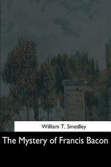 The Mystery of Francis Bacon – Smedley, William T.