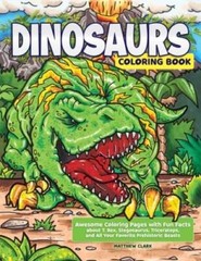 Dinosaurs Coloring Book: Awesome Coloring Pages with Fun Facts about T R – GOOD