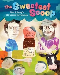 The Sweetest Scoop: Ben Jerrys Ice Cream Revolution – Hardcover – GOOD