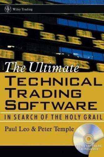 The Ultimate Technical Trading Software: In Search of the Holy Grail (Wiley…