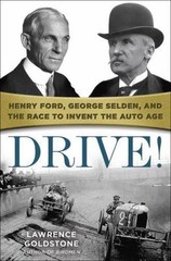 Drive!: Henry Ford, George Selden,- 9780553394184, hardcover, Lawrence Goldstone