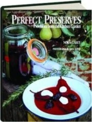 Perfect Preserves: Provisions from the Kitchen Garden – Hardcover – GOOD