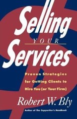 Selling Your Services: Proven Strategies For Getting Clients To Hire You – GOOD