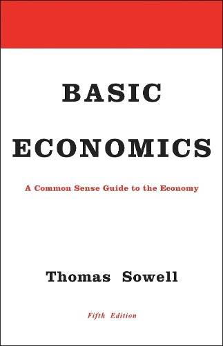 Thomas Sowell Basic Economics (Hardback)