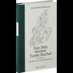 Der Pelz meiner Tante Rachel: Ein Roman Raymond Federman
