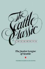 Seattle Classic Cookbook – Paperback By Seattle Junior League Staff – GOOD