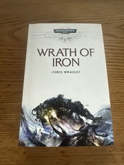 Wrath of Iron by Chris Wraight (2012, Trade Paperback)