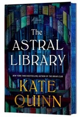 The Astral Library Deluxe Limited Edition : A Novel Hardcover Kat