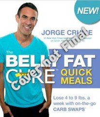 The Belly Fat Cure Quick Meals: Lose 4 to 9 lbs. a week with on-the-go CA – GOOD