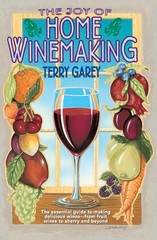 The Joy of Home Wine Making – paperback Garey, Terry A.