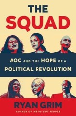 The Squad: AOC and the Hope of a Political Revolution – Hardcover – GOOD