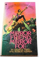 Mirror Friend, Mirror Foe – Paperback, by Takei George and Asprin – Acceptable