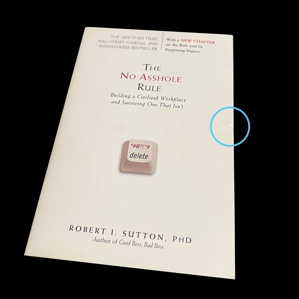 The No Asshole Rule, Robert I Sutton PhD Paperback Preowned GOOD