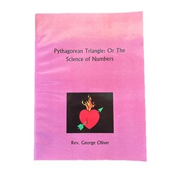 The Pythagorean Triangle Or the Science of Numbers by Rev. George Oliver Masonic