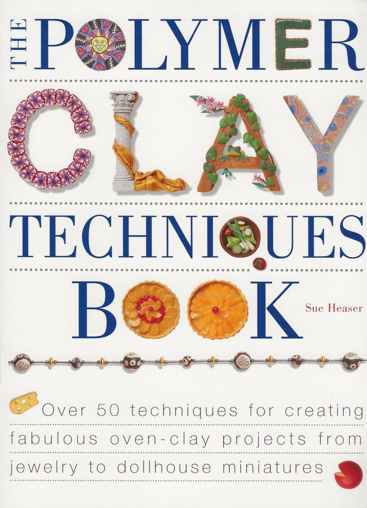 The Polymer Clay Techniques Book – Heaser, Sue – Good – See condition notes