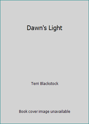 Dawn’s Light by Terri Blackstock