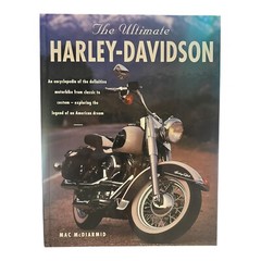 Ultimate Harley-Davidson : The Complete Book of Harley-Davidson Motorcycles Ag
