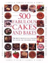 500 Fabulous Cakes and Bakes – Hardcover By Smithmark Publishing – GOOD