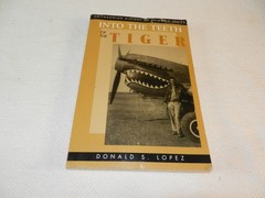 WW II 14th Air Force 23rd Fighter Group Pilot “INTO THE TEETH OF THE TIGER” a