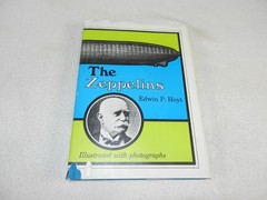 WW I German Lighter Than Air Airships Bomb England “THE ZEPPELINS” 1969 ed