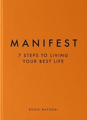 Manifest: 7 Steps to Living Your Best Life By Roxie Nafousi (HARDCOVER 2022) NEW