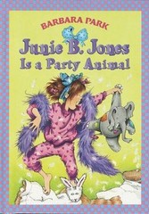 Junie B. Jones Ser.: Junie B. Jones Is a Party Animal by Barbara Park Scholastic