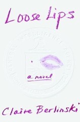 Loose Lips Berlinski, Claire hardcover Used – Good