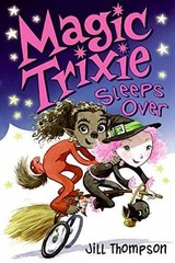 Magic Trixie Sleeps Over – Paperback, by Thompson Jill – Acceptable n