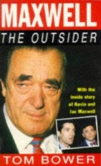 MAXWELL: THE OUTSIDER – Paperback By ‘Bower, Tom’ – ACCEPTABLE