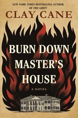 Burn Down Master’s House, Hardcover by Cane, Clay, Brand New, Free shipping i…