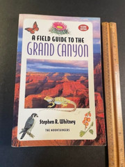 A Field Guide to the Grand Canyon by Whitney. 2nd edition. 269 pages. good cond.