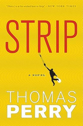 Strip – Paperback By Perry, Thomas – GOOD