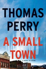 A Small Town – Hardcover By Perry, Thomas – GOOD