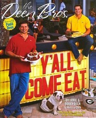 The Deen Bros. Y’All Come Eat by Clark, Melissa; Deen, Bobby; Deen, Jamie