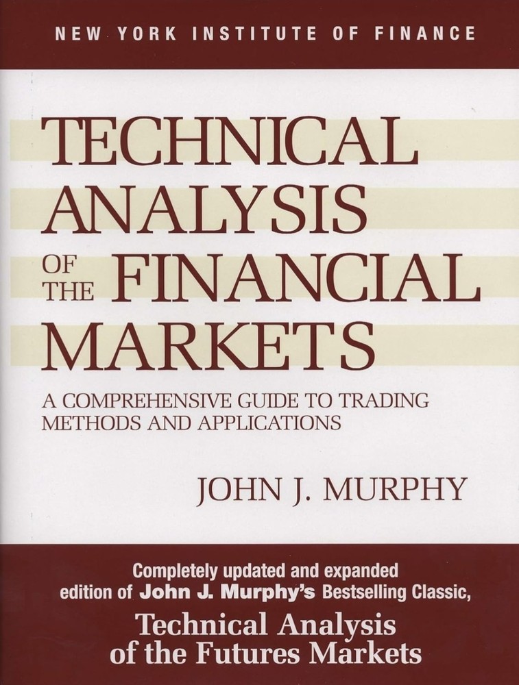 John J. Murphy Technical Analysis of Financial Markets 2nd Revised 1999 HC