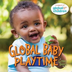 Global Baby Playtime (Global Babies) by The Global Fund for Children, Good Book