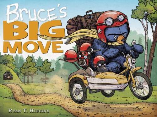 Bruce’s Big Move (Mother Bruce) – Hardcover By Higgins, Ryan T. – GOOD