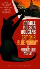 Cat on a Blue Monday: A Midnight Louie Mystery (Midnight Louie Mysteries) – GOOD