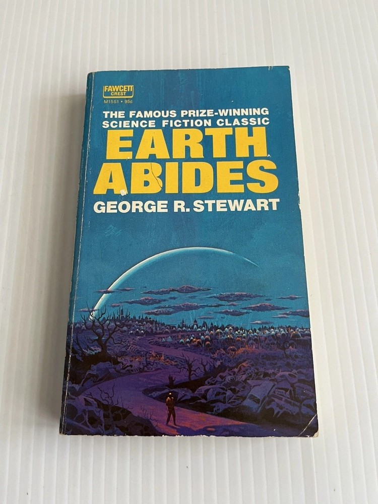 Earth Abides By George R. Stewart (1st Fawcett Crest 1971 PB)*Good*