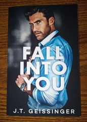 Fall Into You (Morally Gray) by J. T. Geissinger, Paperback, New, Free Shipping