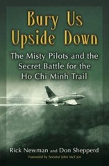 Bury Us Upside Down : The Misty Pilots and the Secret Battle for