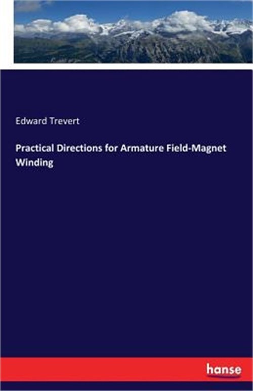Practical Directions for Armature Field-Magnet Winding (Paperback or Softback)