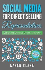 Social Media for Direct Selling Representatives: Ethical and Effective Online…
