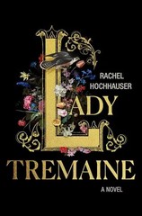 Lady Tremaine by Hochhauser, Rachel – Hardcover