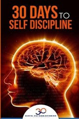 Self Discipline: 30 Days to Self Discipline by Lucia Georgiou (English) Paperbac