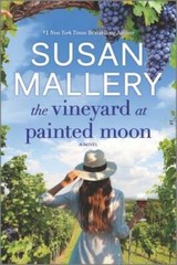 The Vineyard at Painted Moon: A Novel – Paperback By Mallery, Susan – GOOD