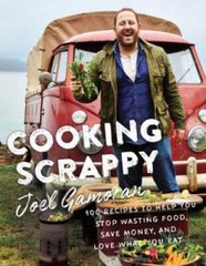 Cooking Scrappy: 100 Recipes to Help You Stop Wasting Food, Save Mon – VERY GOOD