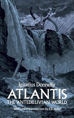 Atlantis: The Antediluvian World – Paperback By Donnelly, Ignatius – GOOD
